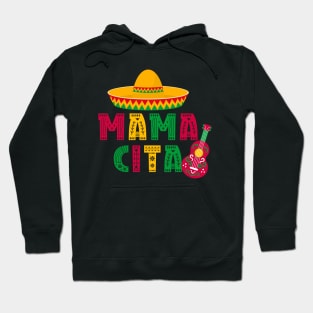 Mamacita - baby mexican mama Hoodie